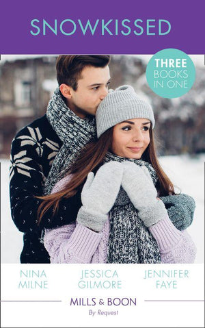 Snowkissed: Christmas Kisses with Her Boss / Proposal at the Winter Ball / The Prince&#39;s Christmas Vow (Mills &amp; Boon By Request)