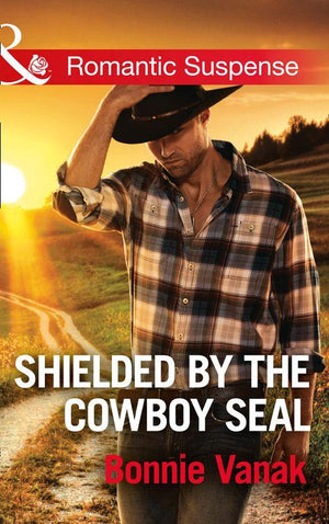 Shielded By The Cowboy Seal (Mills & Boon Romantic Suspense) (SOS Agency, Book 2) (9781474062930)