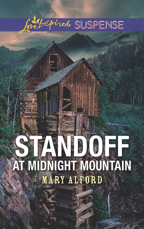 Standoff At Midnight Mountain (Mills &amp; Boon Love Inspired Suspense)