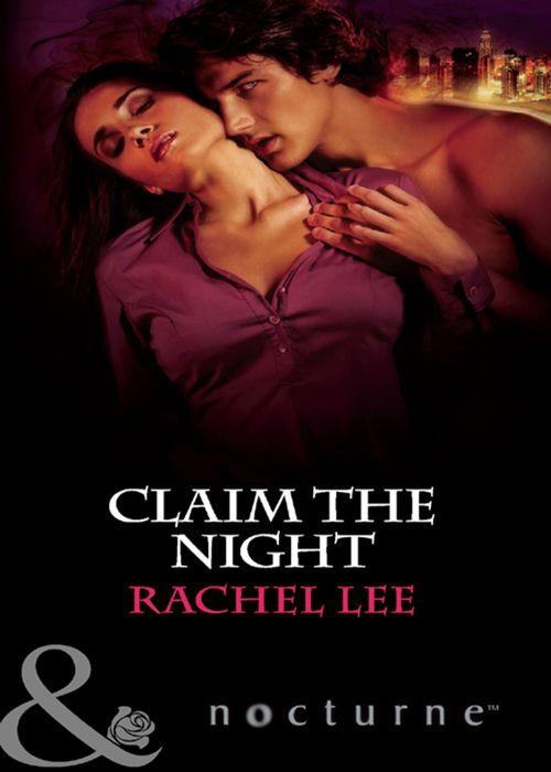 Claim the Night (Mills &amp; Boon Nocturne): First edition
