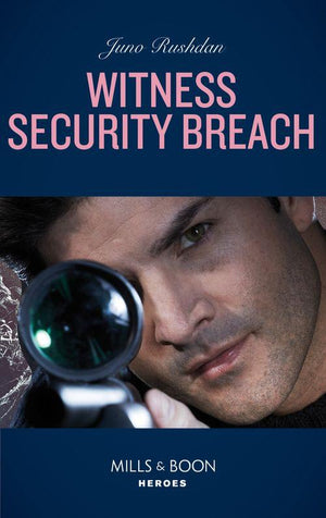 A Hard Core Justice Thriller - Witness Security Breach (Mills &amp; Boon Heroes) (A Hard Core Justice Thriller, Book 2)