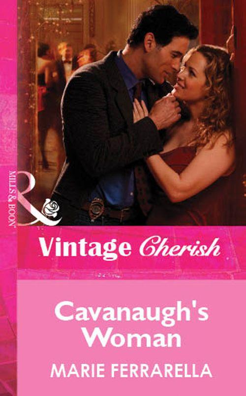 Cavanaugh&#39;s Woman (Mills &amp; Boon Vintage Cherish): First edition