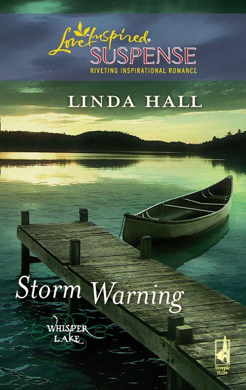 Whisper Lake - Storm Warning (Mills &amp; Boon Love Inspired) (Whisper Lake, Book 1): First edition