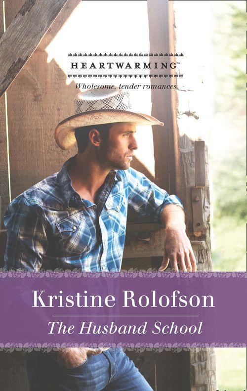 The Husband School (Mills &amp; Boon Heartwarming): First edition