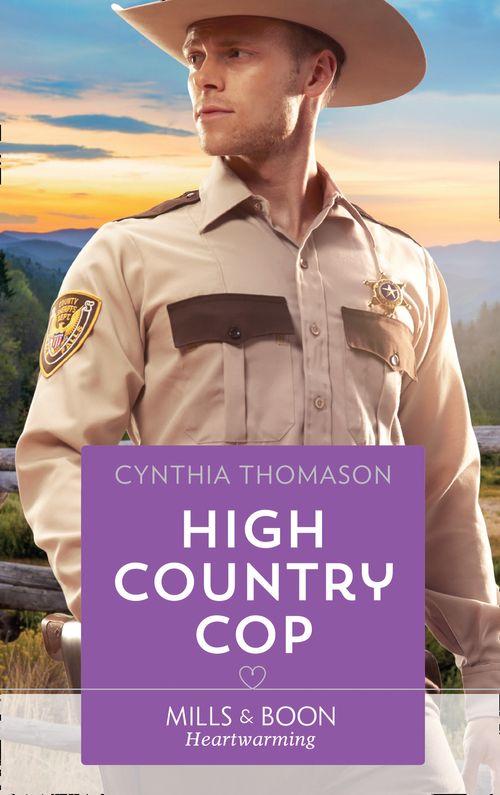 The Cahills of North Carolina - High Country Cop (Mills &amp; Boon Heartwarming) (The Cahills of North Carolina, Book 1)