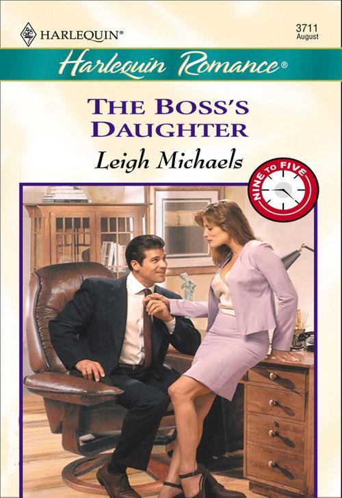 The Boss&#39;s Daughter (Mills &amp; Boon Cherish): First edition