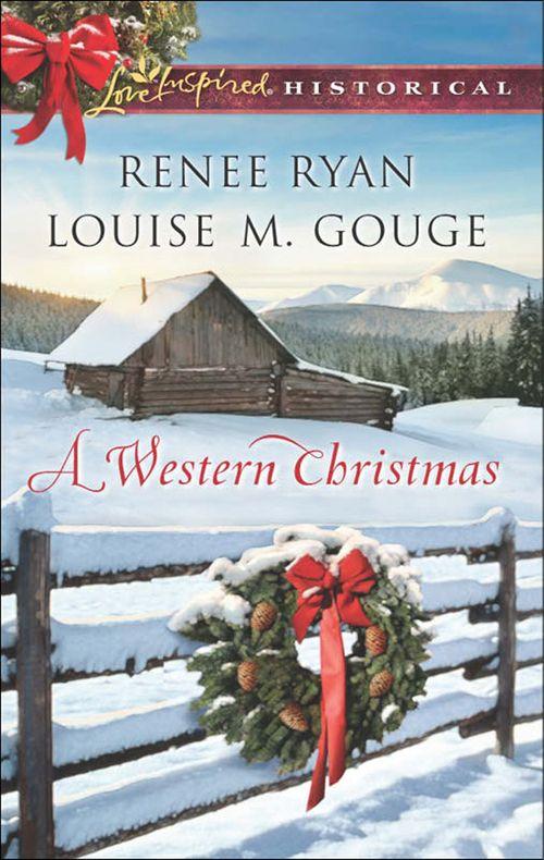 A Western Christmas: Yuletide Lawman / Yuletide Reunion (Mills &amp; Boon Love Inspired Historical)