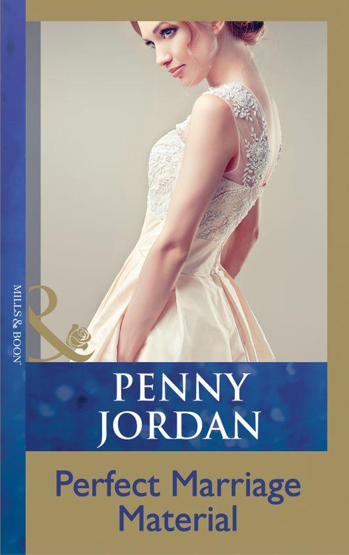 Perfect Marriage Material (Mills &amp; Boon Modern): First edition