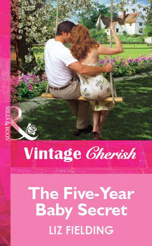 The Five-Year Baby Secret (Mills &amp; Boon Cherish): First edition