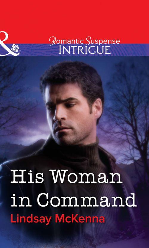 His Woman in Command (Mills &amp; Boon Intrigue): First edition