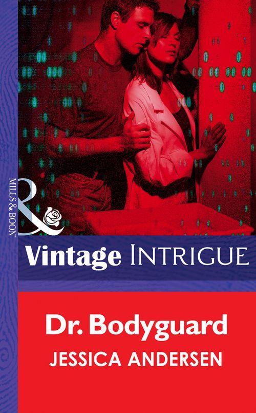 Dr. Bodyguard (Mills &amp; Boon Intrigue): First edition