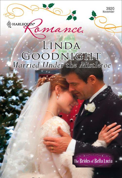 Married Under The Mistletoe (Mills &amp; Boon Cherish): First edition