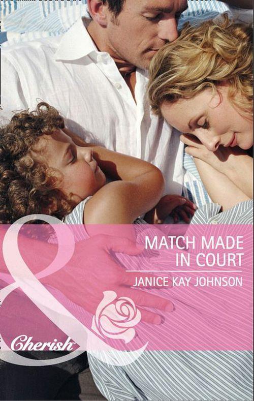 Match Made in Court (Mills &amp; Boon Cherish): First edition