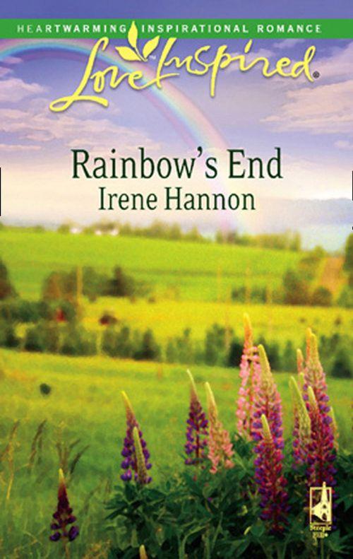 Rainbow&#39;s End (Mills &amp; Boon Love Inspired): First edition