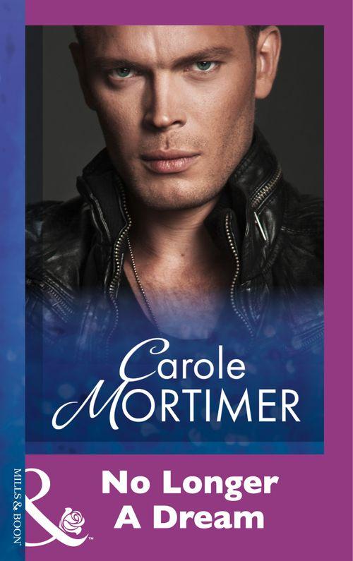 No Longer A Dream (Mills &amp; Boon Modern): First edition
