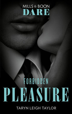 Forbidden Pleasure (Mills & Boon Dare) (The Business of Pleasure, Book 1) (9781474071352)