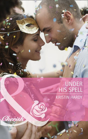 Under His Spell (Mills &amp; Boon Cherish): First edition
