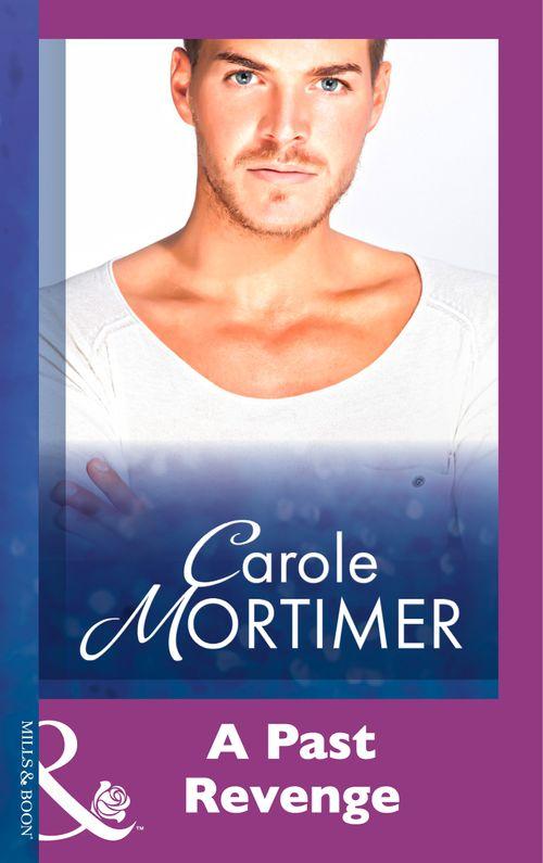 A Past Revenge (Mills &amp; Boon Modern): First edition