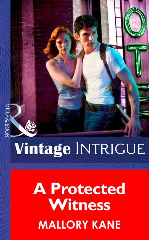 Ultimate Agents - A Protected Witness (Mills &amp; Boon Intrigue) (Ultimate Agents, Book 2): First edition