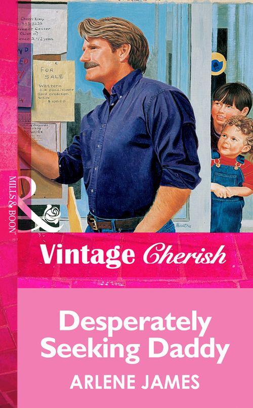 Desperately Seeking Daddy (Mills &amp; Boon Vintage Cherish): First edition