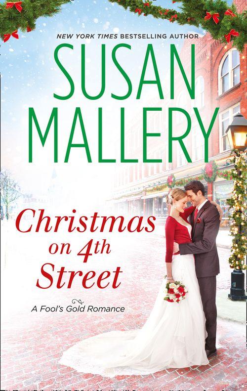 A Fool’s Gold Novel - Christmas on 4th Street: Christmas on 4th Street / Yours for Christmas (A Fool’s Gold Novel): First edition