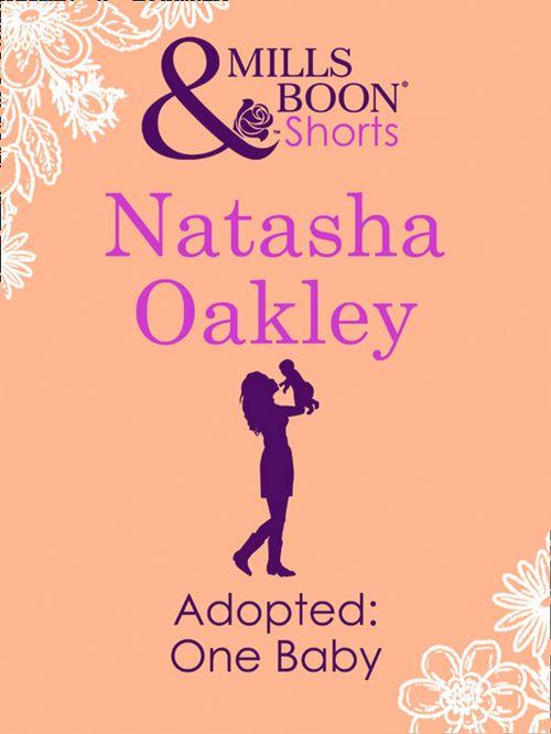 Adopted: One Baby (Mills &amp; Boon Short Stories): First edition