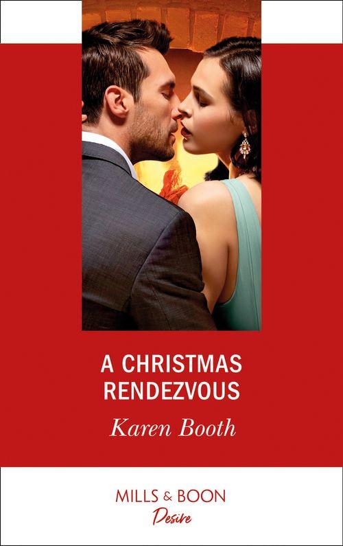 The Eden Empire - A Christmas Rendezvous (Mills &amp; Boon Desire) (The Eden Empire, Book 4)