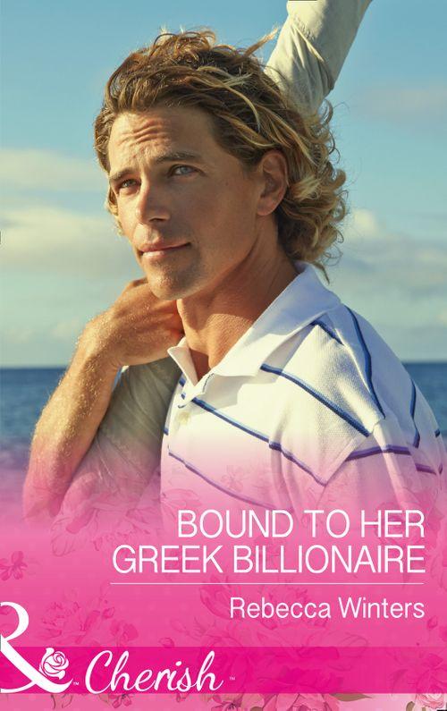 The Billionaire’s Club - Bound To Her Greek Billionaire (Mills &amp; Boon Cherish) (The Billionaire’s Club, Book 2)