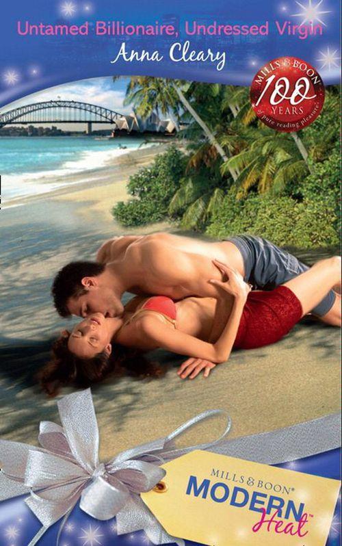 Untamed Billionaire, Undressed Virgin (Mills &amp; Boon Modern Heat): First edition