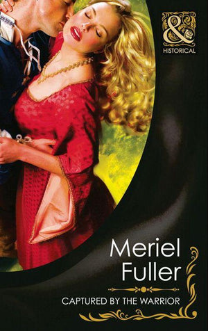Captured By The Warrior (Mills &amp; Boon Historical): First edition