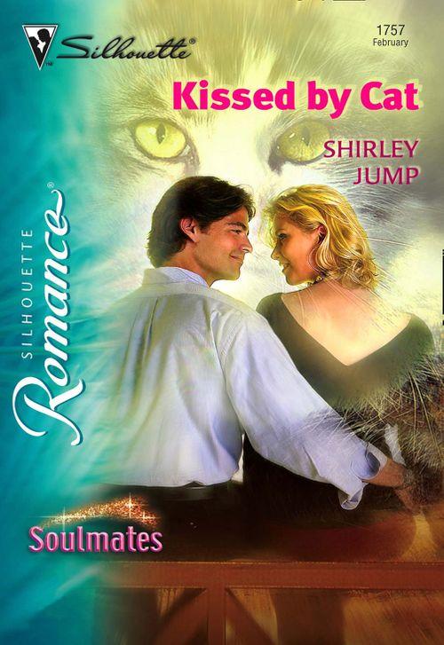 Kissed by Cat (Mills &amp; Boon Silhouette): First edition