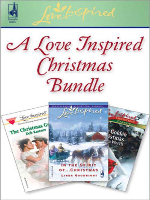A Love Inspired Christmas Bundle: In the Spirit of...Christmas / The Christmas Groom / One Golden Christmas (Mills &amp; Boon Love Inspired): First edition