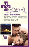 Sydney Harbour Hospital: Luca's Bad Girl (Mills & Boon Medical) (Sydney Harbour Hospital, Book 3): First edition (9781408975725)