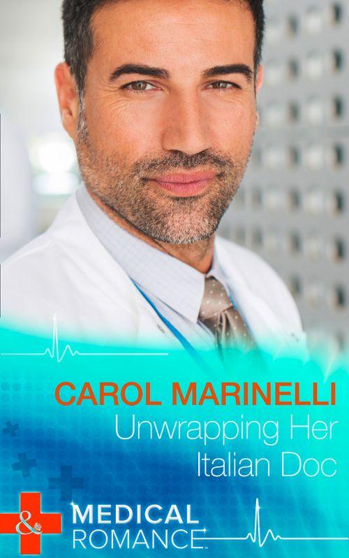 London&#39;s Most Desirable Docs - Unwrapping Her Italian Doc (Mills &amp; Boon Medical) (London&#39;s Most Desirable Docs, Book 2): First edition