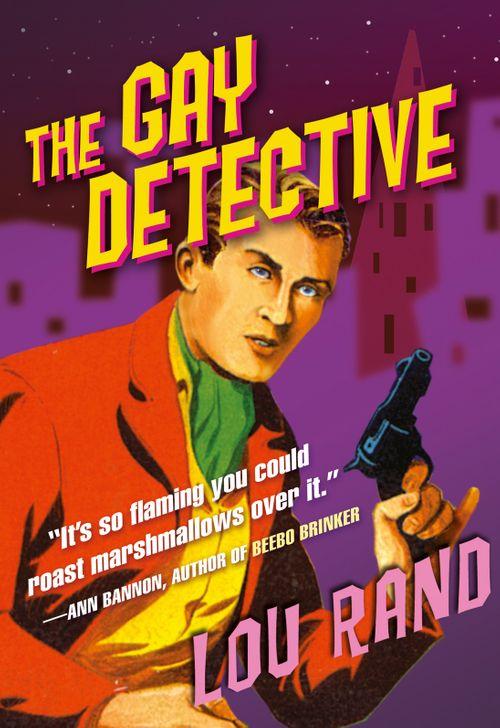 The Gay Detective (Mills &amp; Boon Spice): First edition