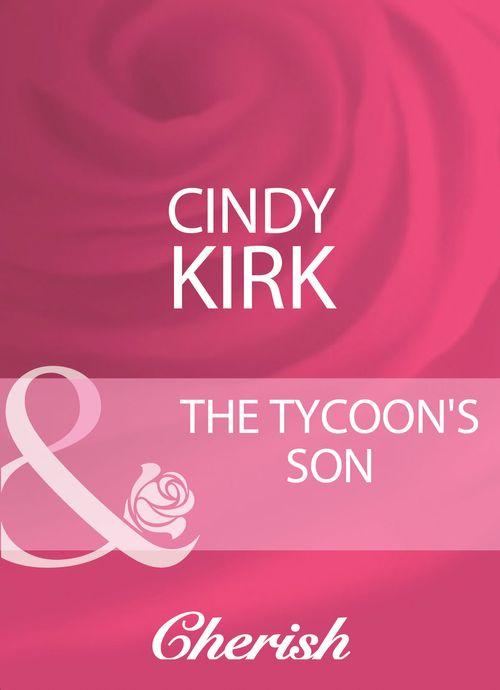 The Tycoon&#39;s Son (Mills &amp; Boon Cherish): First edition