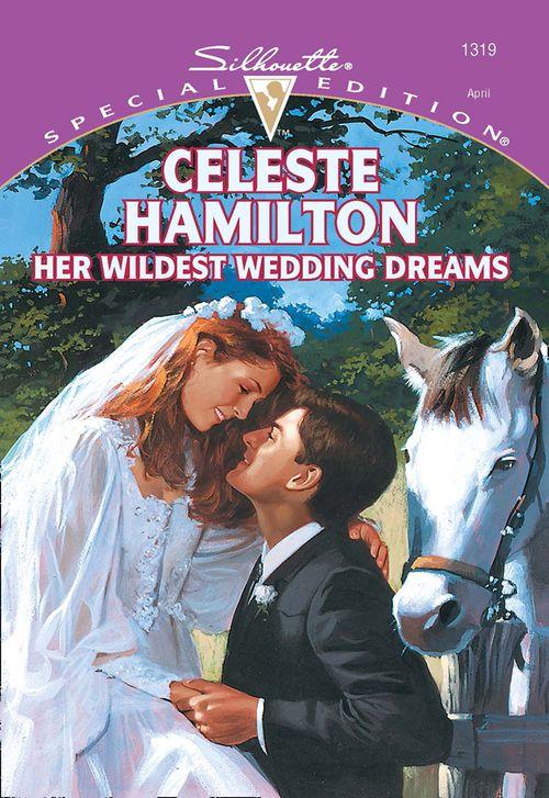 Her Wildest Wedding Dreams (Mills &amp; Boon Cherish): First edition