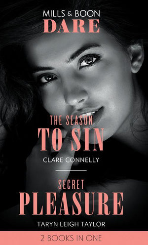 The Season To Sin: The Season to Sin (Christmas Seductions) / Secret Pleasure (The Business of Pleasure) (Dare)