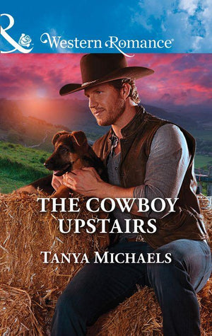 Cupid&#39;s Bow, Texas - The Cowboy Upstairs (Mills &amp; Boon Western Romance) (Cupid&#39;s Bow, Texas, Book 4)