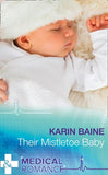Their Mistletoe Baby (Mills & Boon Medical) (9781474051873)