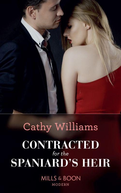 Contracted For The Spaniard&#39;s Heir (Mills &amp; Boon Modern)