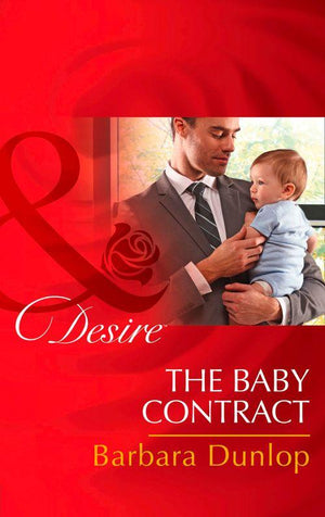 Billionaires and Babies - The Baby Contract (Mills &amp; Boon Desire) (Billionaires and Babies, Book 62): First edition