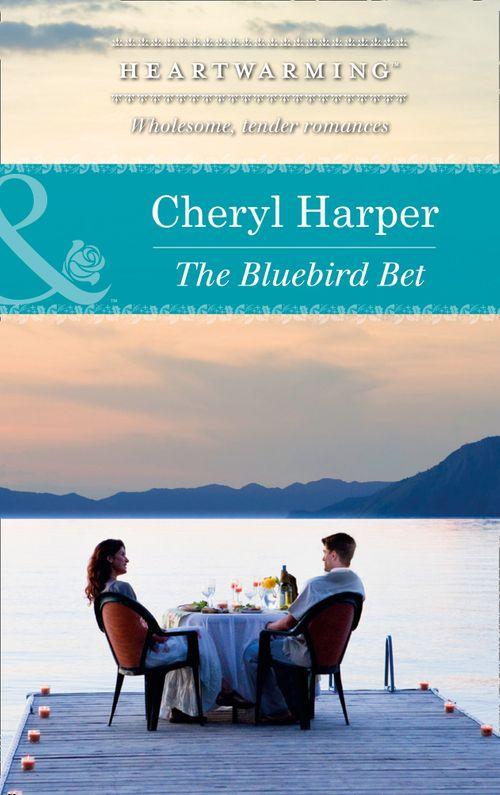 Welcome to Tall Pines - The Bluebird Bet (Mills &amp; Boon Heartwarming) (Welcome to Tall Pines, Book 2): First edition