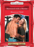 Marooned With a Marine (Mills & Boon Desire) (Bachelor Battalion, Book 9): First edition (9781472037398)