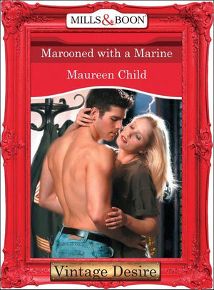 Marooned With a Marine (Mills & Boon Desire) (Bachelor Battalion, Book 9): First edition (9781472037398)