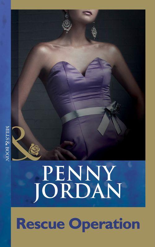 Penny Jordan Collection - Rescue Operation (Mills &amp; Boon Modern) (Penny Jordan Collection): First edition