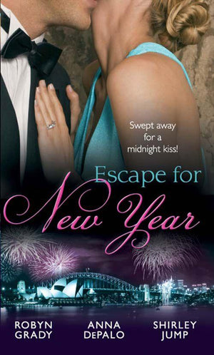 Escape for New Year: Amnesiac Ex, Unforgettable Vows / One Night with Prince Charming / Midnight Kiss, New Year Wish: First edition