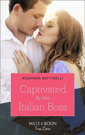 Captivated By Her Italian Boss (Mills &amp; Boon True Love)