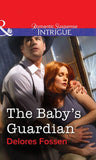 The Baby's Guardian (Mills & Boon Intrigue): First edition (9781472058027)