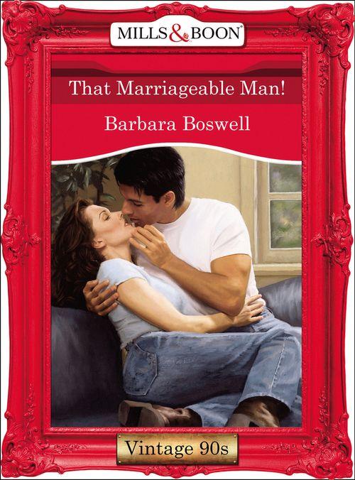 That Marriageable Man! (Mills &amp; Boon Vintage Desire): First edition